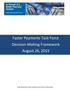 Faster Payments Task Force Decision-Making Framework August 26, 2015