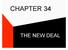 CHAPTER 34 THE NEW DEAL