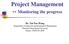 Project Management -- Monitoring the progress