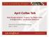 April Coffee Talk. State Budget Analysis, Property Tax Report Card & Budget Notice, and Budget Statement