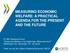 MEASURING ECONOMIC WELFARE: A PRACTICAL AGENDA FOR THE PRESENT AND THE FUTURE
