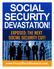 SOCIAL SECURITY DEVASTATION!