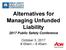 Alternatives for Managing Unfunded Liability 2017 Public Safety Conference