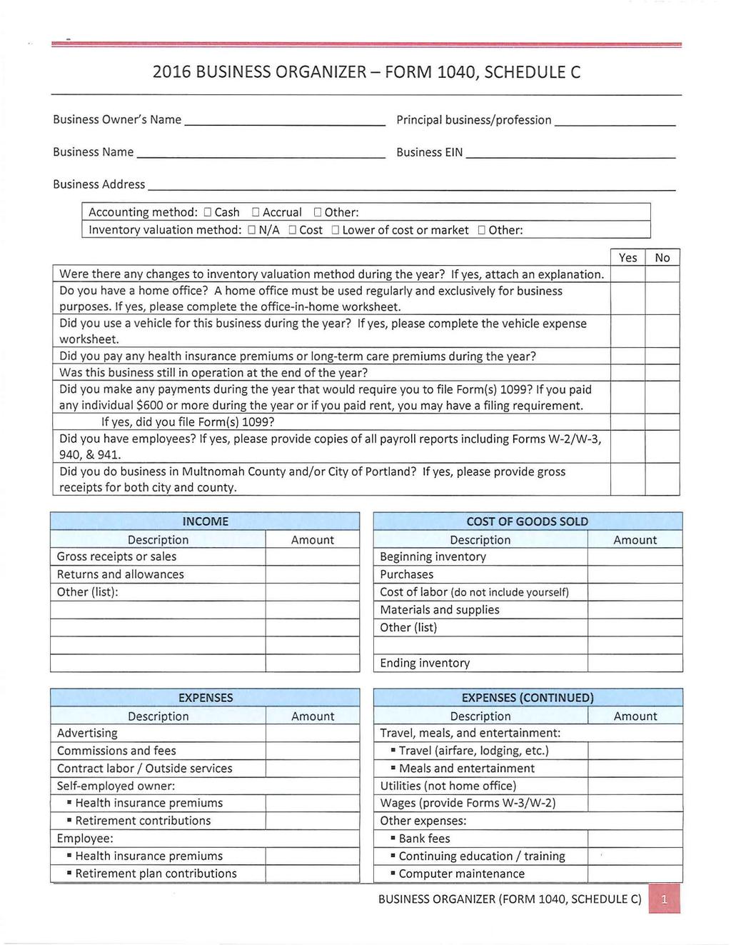 2016 BUSINESS ORGANIZER- FORM 1040, SCHEDULE C Business Owner's Name -------------- Principal business/profession Business Name----------------- Business EIN -------------- Business Address