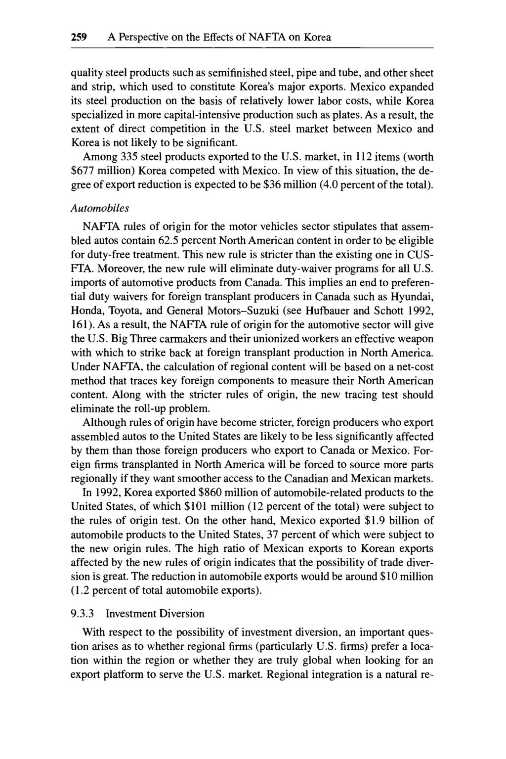 259 A Perspective on the Effects of NAFTA on Korea quality steel products such as semifinished steel, pipe and tube, and other sheet and strip, which used to constitute Korea s major exports.