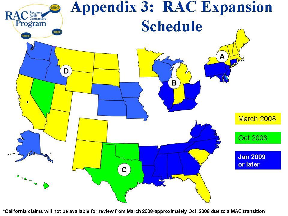 FREQUENTLY ASKED QUESTIONS Last Updated: January 25, 2008 What is CMS plan and timeline for rolling out the new RAC program?