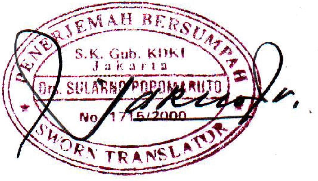 Authorized Translation For the purpose of public knowledge, instruct the Enactment of this Regulation by putting placement in the official Gazette of the Republic of Indonesia.