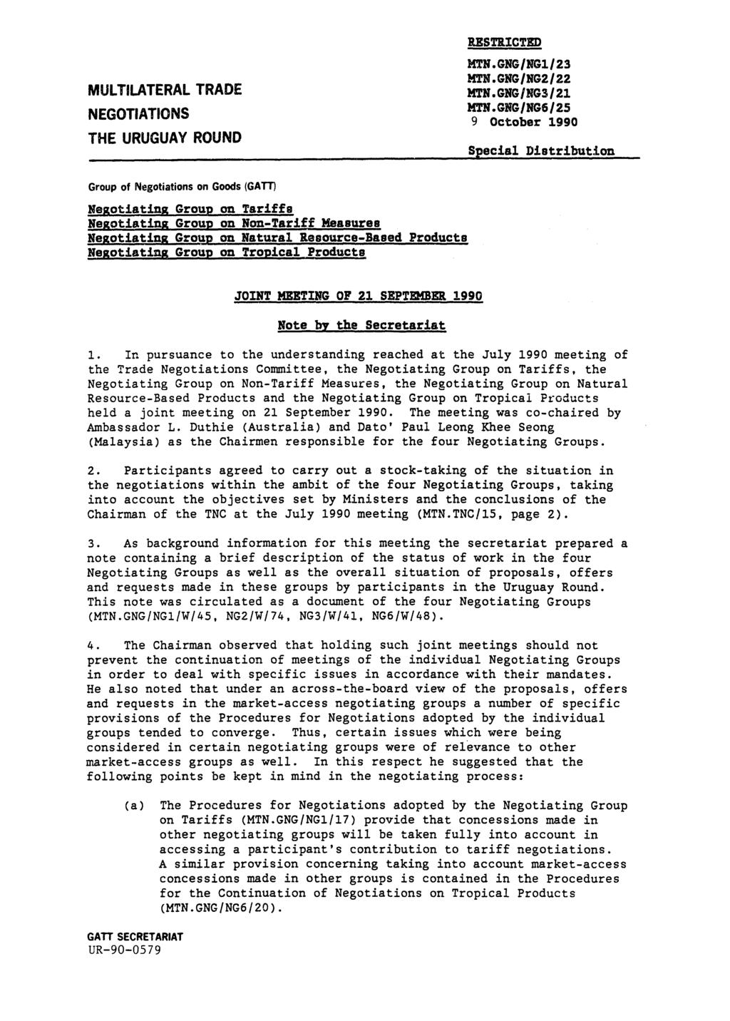 MULTILATERAL TRADE NEGOTIATIONS THE URUGUAY ROUND RESTRICTED MTN.GNG/NG1/23 9 October 1990 Special Distribution Group of Negotiations on Goods (GATT) Negotiating Group on Tariff.
