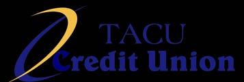 TACU CREDIT UNION STATEMENT OF COMMITMENT TO MEMBERS 1) CREDIT UNION STATEMENT OF COMMITMENT TO MEMBERS a) As a member-owned, not-for-profit financial cooperative, is committed to our members.