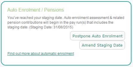 Managing Pensions Reaching Your Staging Date When you reach your staging date, the software will alert you from within the Summary screen: To give you some flexibility and additional time to prepare