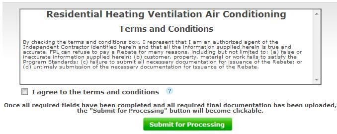 Submit Incentive Entry for HVAC P a r t i c i p a t i n g I n d e p e n d e n t C o n t r a c t o r s 53 The final step in submitting an HVAC Incentive request is to read and accept the Terms and