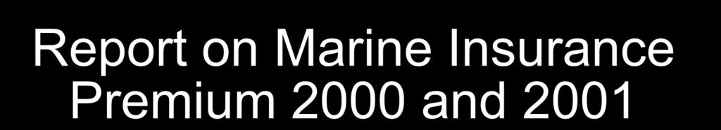IUMI 2002 New York City Facts & Figures Committee Report on Marine