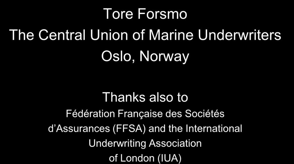 Underwriters Oslo, Norway Thanks also to Fédération Française des