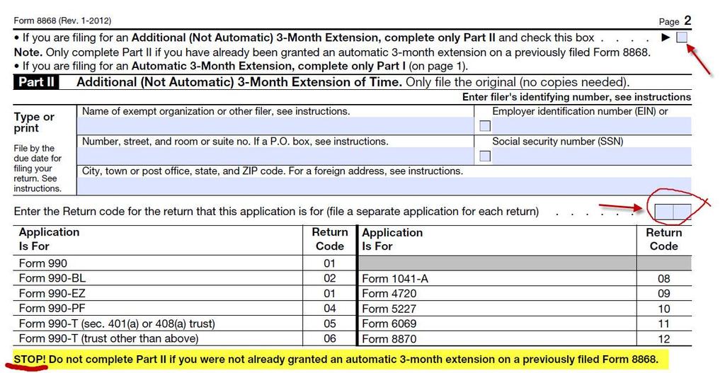 Applying for an Additional 3-month Extension of Time to File Form 990 Figure 7, page 2 If you are applying for an additional 3 month extension of time to file Form 990, you will only use part II of