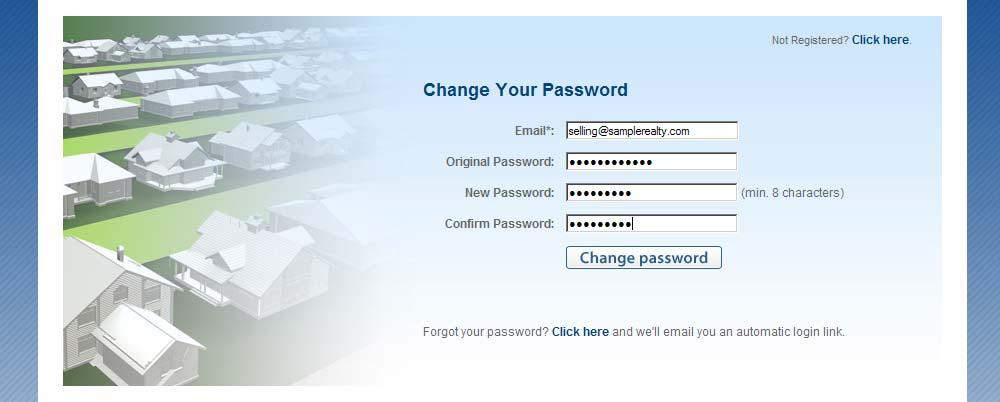 Changing Your Password You can change your password before you log in. 1. On the Log In page, beside To change your password please, click on click here. 2.