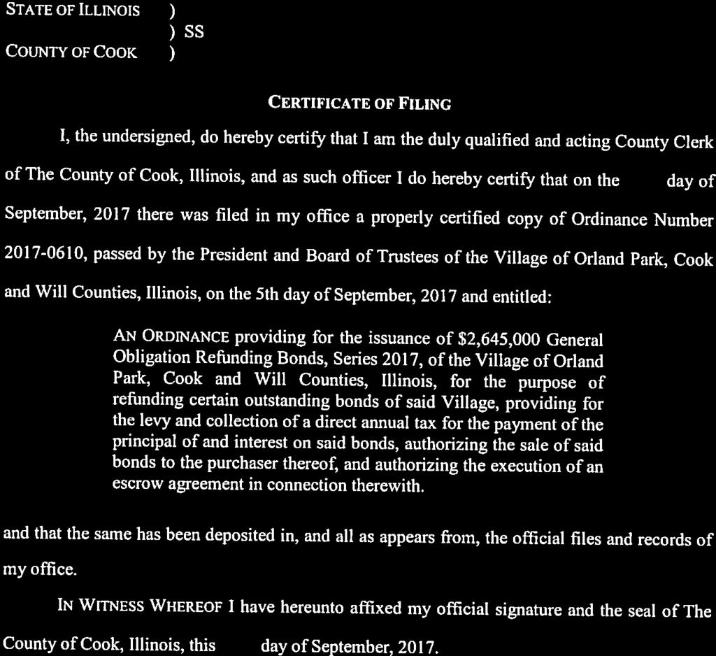 STATE OF ILLINOIS COUNTY OF COOK ) ) SS CERTIFICATE OF FILING 1, the undersigned, do hereby certify that I am the duly qualified and acting County Clerk of The County of Cook, Illinois, and as such