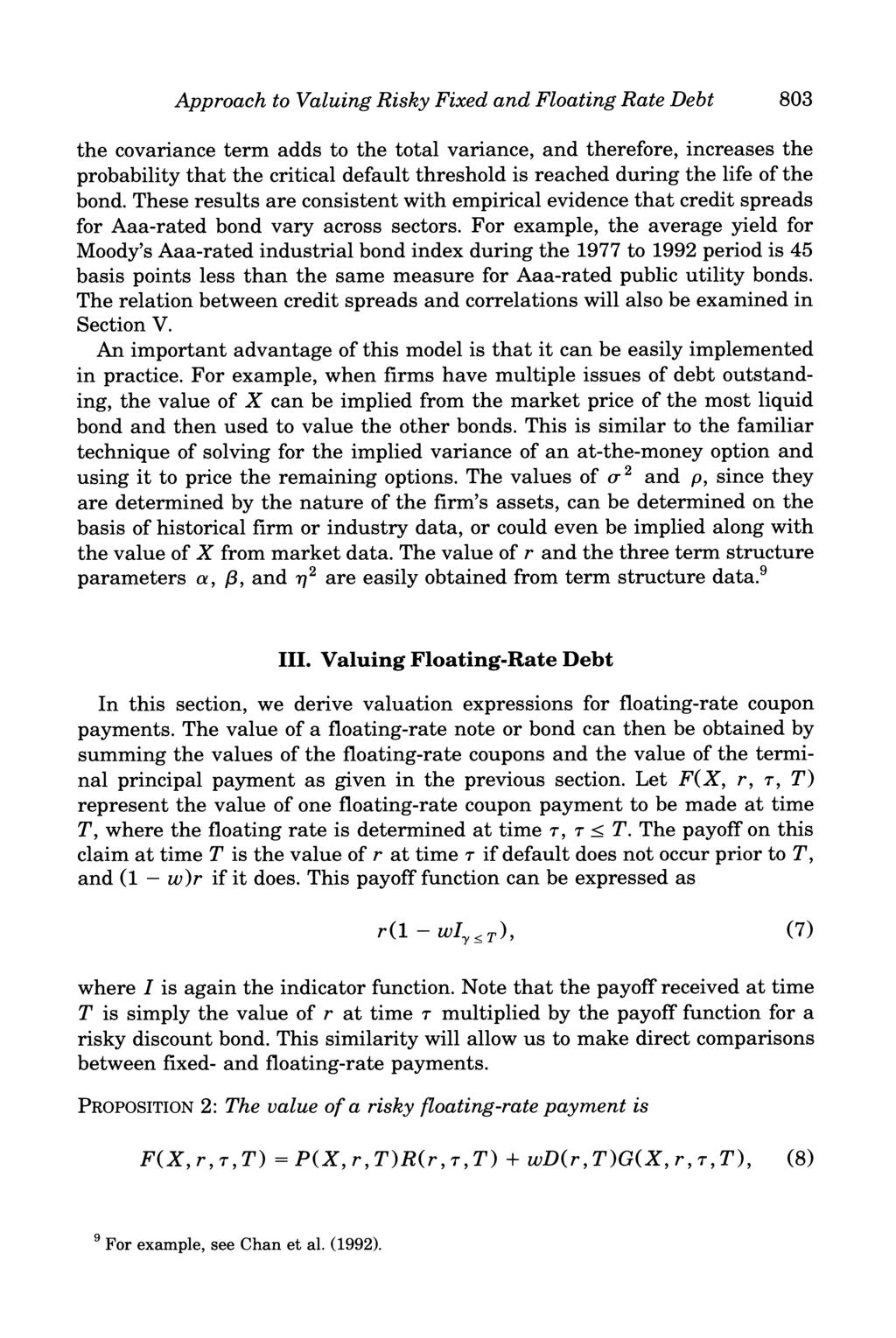 Approach to Valuing Risky Fixed and Floating Rate Debt 803 the covariance term adds to the total variance, and therefore, increases the probability that the critical default threshold is reached