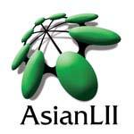 ASIANLII (ASIAN LEGAL INFORMATION INSTITUTE) The Asian Legal Information Institute (AsianLII) <http://www.asianlii.