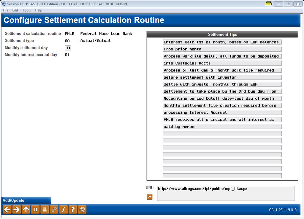 For settlement calculation routines FNMA, FHMC, FHLB and P360, you are required to enter a Monthly settlement day.