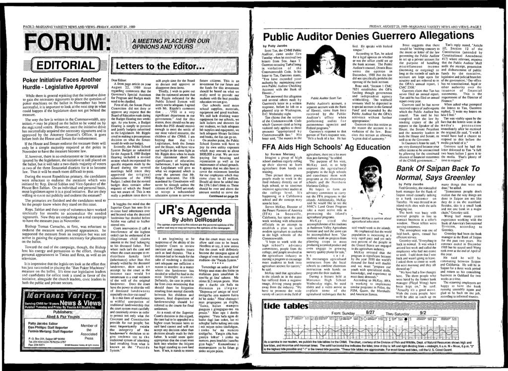PAGE 2-M ARIANAS VARIETY NEWS AND VIEW S-FRIDAY, AUGUST 25,1989 F O R U M Poker Initiative Faces Another Hurdle - Legislative Approval While there is general rejoicing that the initiative drive to