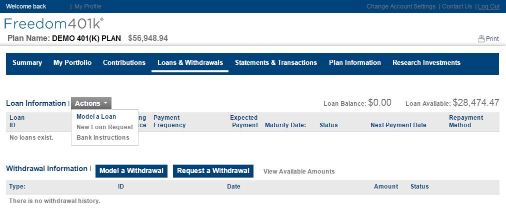 Loans & Withdrawals The options available on the website are driven by the terms of your Plan.