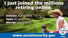 How Do I Apply for Retirement Benefits? Apply online at www.socialsecurity.