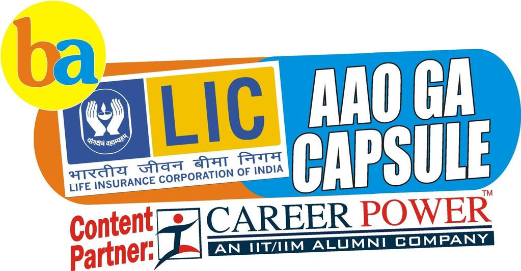 Presents Dear BA"ians, We bring to you most eagerly awaited LIC AAO CAPSULE to give a kick start to your preparation.
