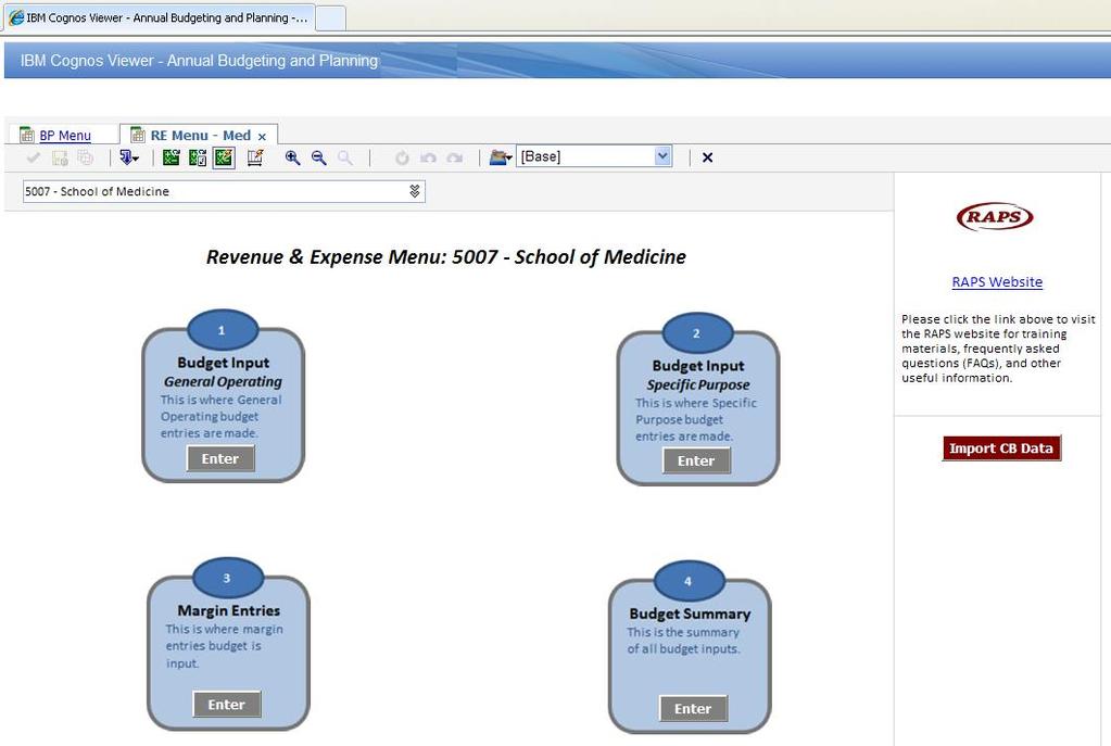 Medical School Revenue & Expense Budgeting Menu When you click on the Medical School button, you will see the following menu: The buttons have a brief description of what each template offers and why