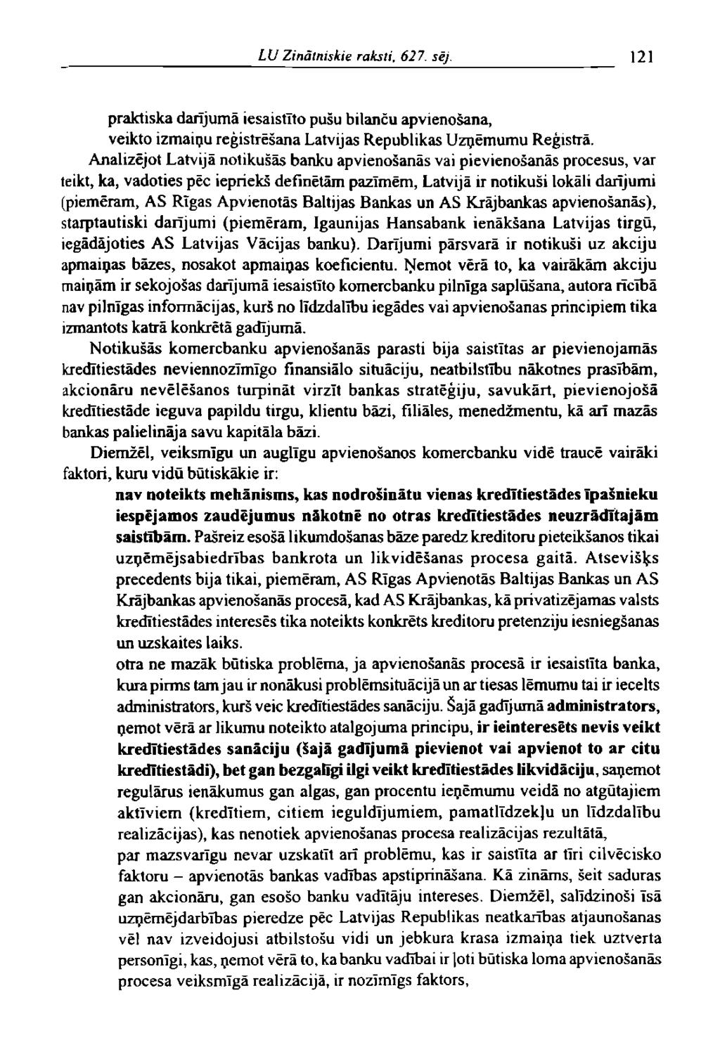 LU Zinātniskie raksti, 627. sēj. 121 praktiska darījumā iesaistīto pušu bilanču apvienošana, veikto izmaiņu reģistrēšana Latvijas Republikas Uzņēmumu Reģistrā.