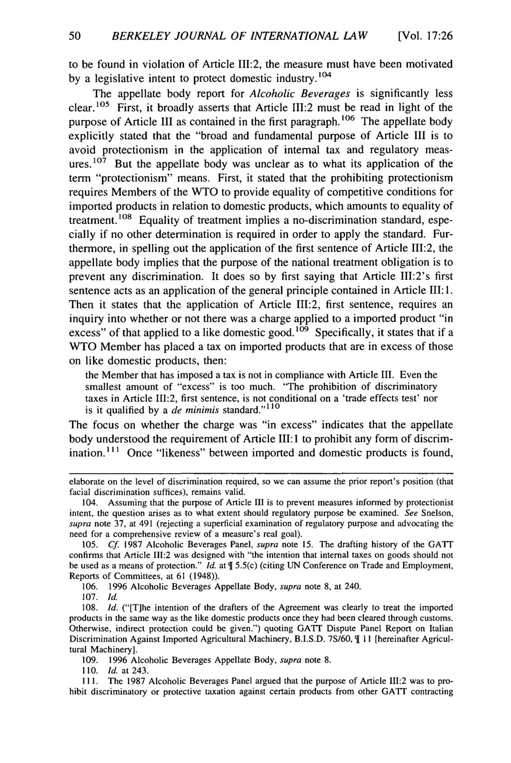 50 BERKELEY JOURNAL OF INTERNATIONAL LAW [Vol. 17:26 to be found in violation of Article 111:2, the measure must have been motivated by a legislative intent to protect domestic industry.