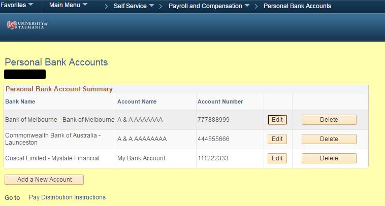EDITING OR DELETING BANK ACCOUNTS OR PAY DISTRIBUTION INSTRUCTIONS Deleting or Changing Bank Accounts will take place in the next available pay run.