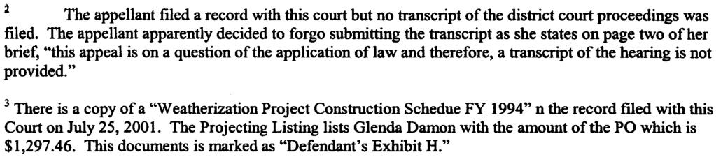 claims that the question before this Court is the application of the law and therefore no transcript of the trial court was filed.2 Cecelia Damon (Cecelia) and Damon, Sr.