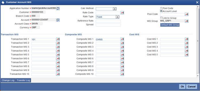 1.16.5 Capturing Customer Account MIS You can capture the MIS details for the Customer Accounts by clicking Customer Account MIS