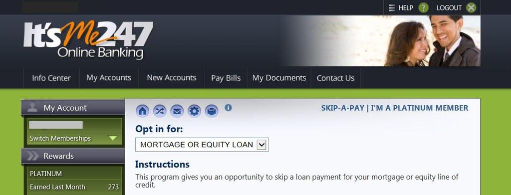 Example of Zero Dollar Transaction MEMBER QUALIFIES FOR MORE THAN ONE PROGRAM If the loan qualifies for multiple programs, then online banking