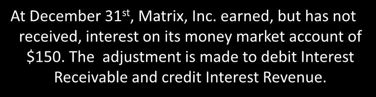 Accrued Revenue At December 31 st, Matrix, Inc.