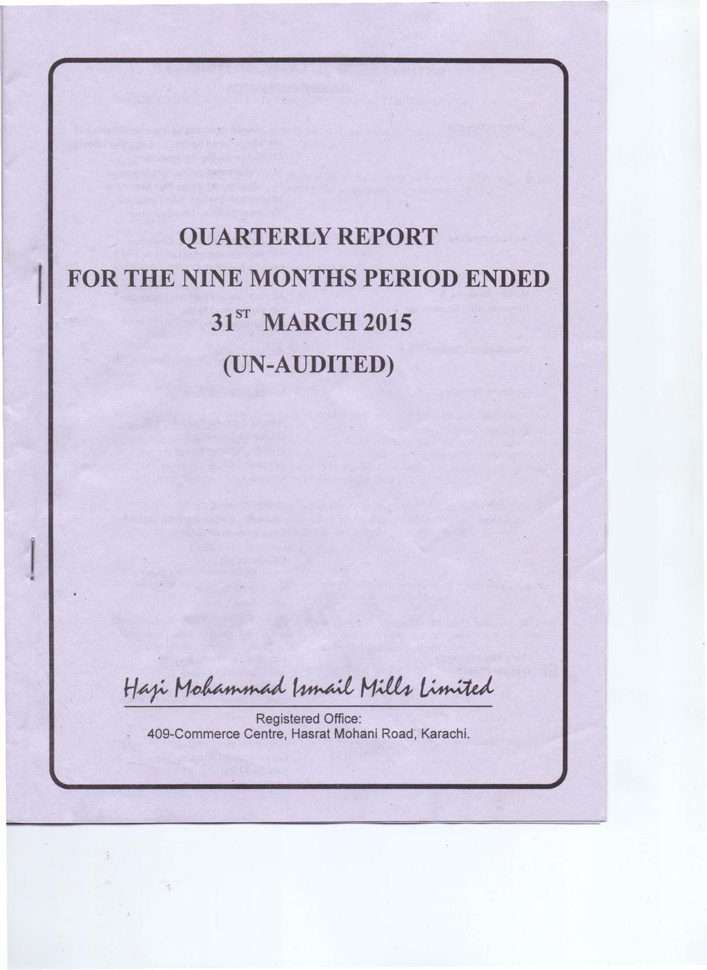 QUARTERLY REPORT FOR THE NINE MONTHS PERIOD' ENDED 31 st MARCH 2015