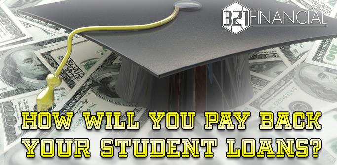 How will You Pay Back Student Loans? https://www.321financial.