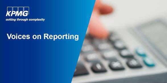 Voices on Reporting Missing an issue of the Accounting and Auditing Update or First Notes KPMG in India is pleased to present Voices on Reporting a monthly series of knowledge sharing calls to