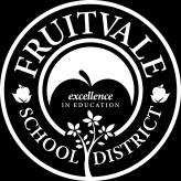 Fruitvale School District Excellence in Education Every Student, Every Day ANNUAL FINANCIAL AND BUDGET REPORT FISCAL YEAR 2017-18 PROPOSED BUDGET Presented on June 13, 2017 GOVERNING BOARD OF