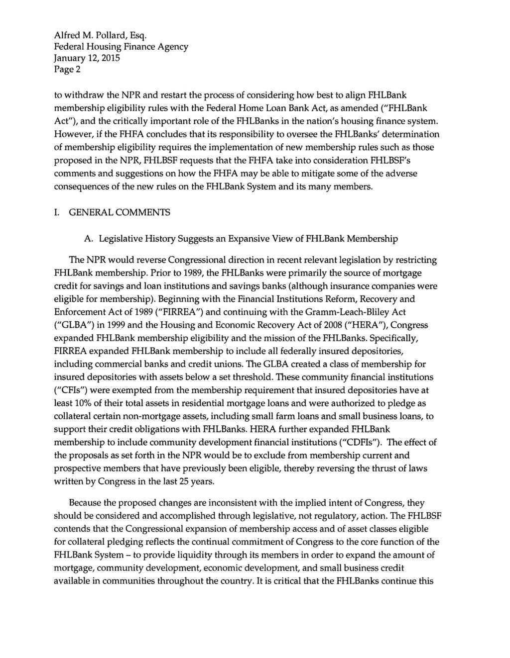 Page2 to withdraw the NPR and restart the process of considering how best to align FHLBank membership eligibility rules with the Federal Home Loan Bank Act, as amended ("FHLBank Act"), and the