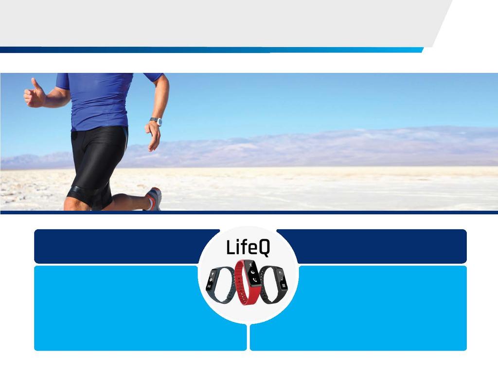 Enablers Innovation: LifeQ Health and Wellness the LifeQ solution LifeQ and MMI in close partnership for the last year Pilot of 1 000 people to test and validate the value of a wearable based