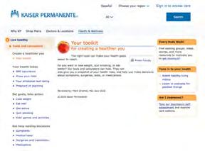 Helpful Tools Are a Click Away The Kaiser Permanente website is loaded with helpful