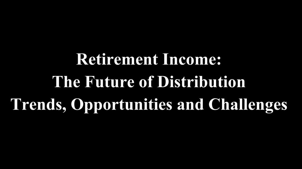 Retirement Markets Presentation Paul S.