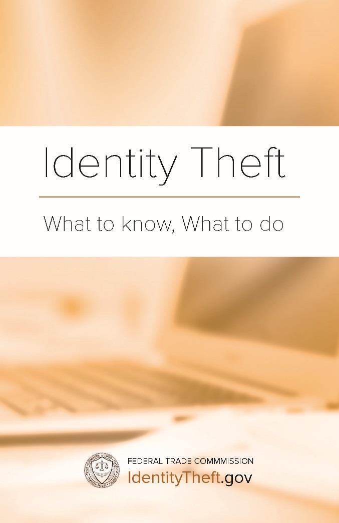 What to know, What to do Tips about id theft First steps for any type of id