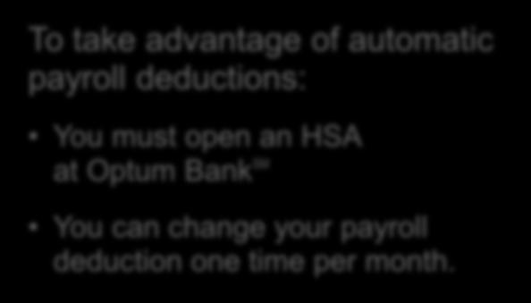 Receiving your employer s HSA contributions To use your