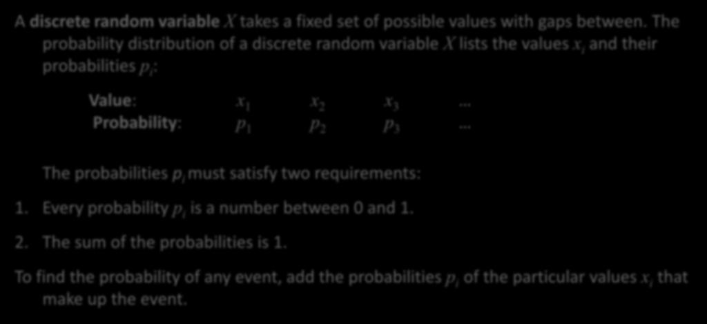 There are two main types of random variables: discrete and continuous.