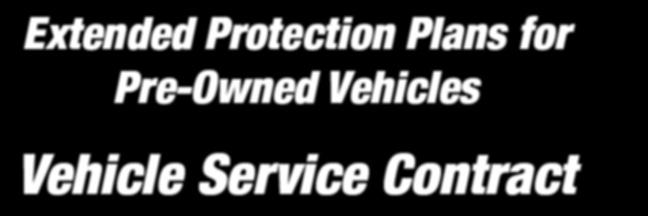 Some reminders to help you get the most from your Plan. Read your vehicle service contract when it is received; keep your service contract in your vehicle.