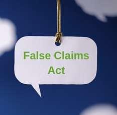False Claims Act The Federal False Claims Act prohibits knowing or willful submission of false or fraudulent claims to the United States government for payment.
