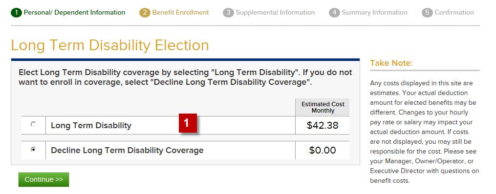 How to Enroll in Long Term Disability Coverage: To enroll in Long Term Disability coverage select the Long