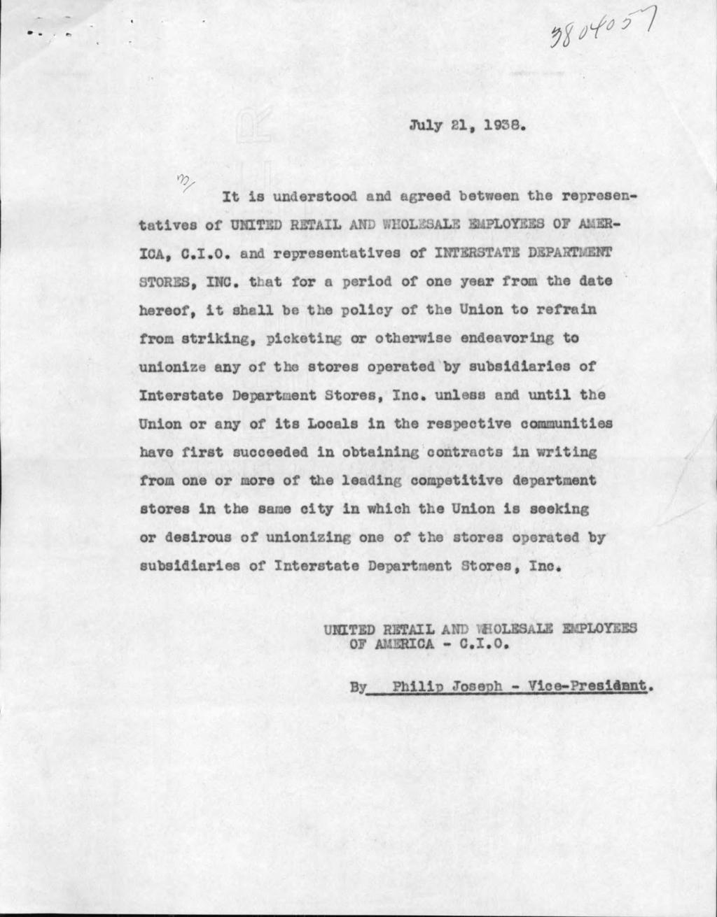 July 21, 1958 y It ia understood and agreed between the representative a of UNITS!) RETAIL AND WHOLESALE EMPLOYEES OF AMER ICA, C.I.O. and representatives of INTERSTATE DEPARTMENT STORES, INC.